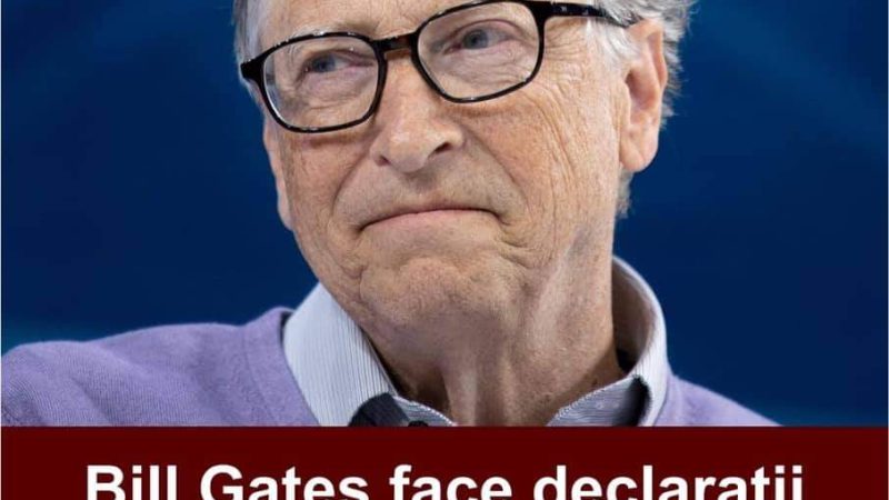 Bill Gates face declarații GROAZNICE cu privire la viitorul omenirii: ‘Din păcate se apropie o